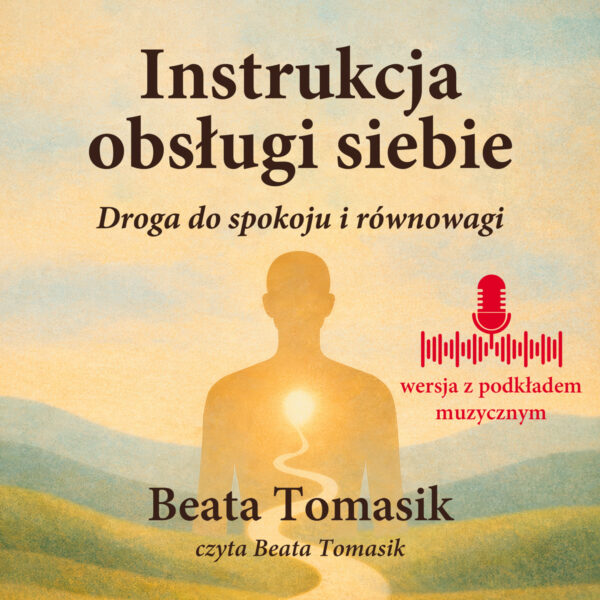 Instrukcja obsługi siebie - wersja z podkładem muzycznym